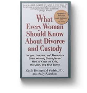 What Every Woman Should Know about Divorce and Custody